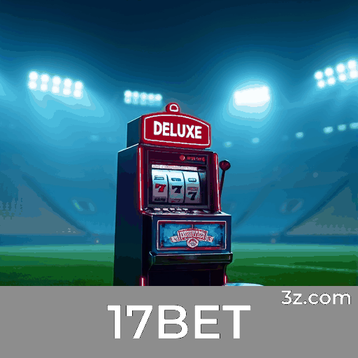 17BET: Excelência em Apostas Online com Serviços Profissionais